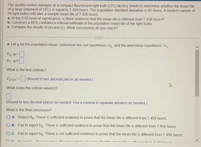 If In A Sample Of N 16 Selected From A Normal Population X 57 And S 20 What Is Your Statistical Decision If The Le 4
