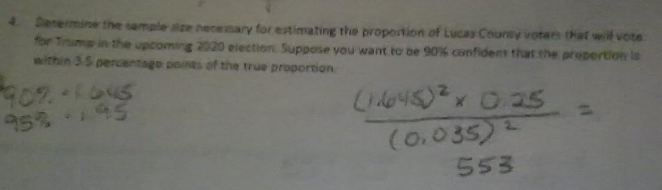 Determine The Sample Size Necessary For Estimating The Proportion Of Lucas Courey Votars That Will Vote For Trump In Th 1