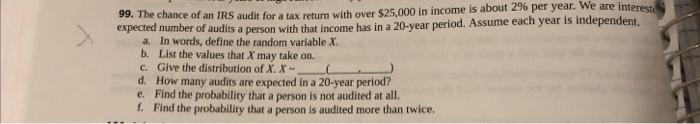 99 The Chance Of An Irs Audit For A Tax Return With Over 25 000 In Income Is About 2 Per Year We Are Interest Expect 1