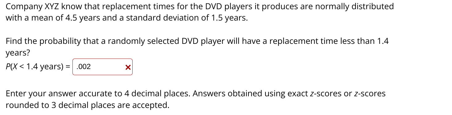 Company Xyz Know That Replacement Times For The Dvd Players It Produces Are Normally Distributed With A Mean Of 4 5 Year 1