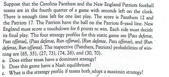 Suppose That The Carolina Panthers And The New England Patriots Football Teams Are In The Fourth Quarter Of A Game With 1