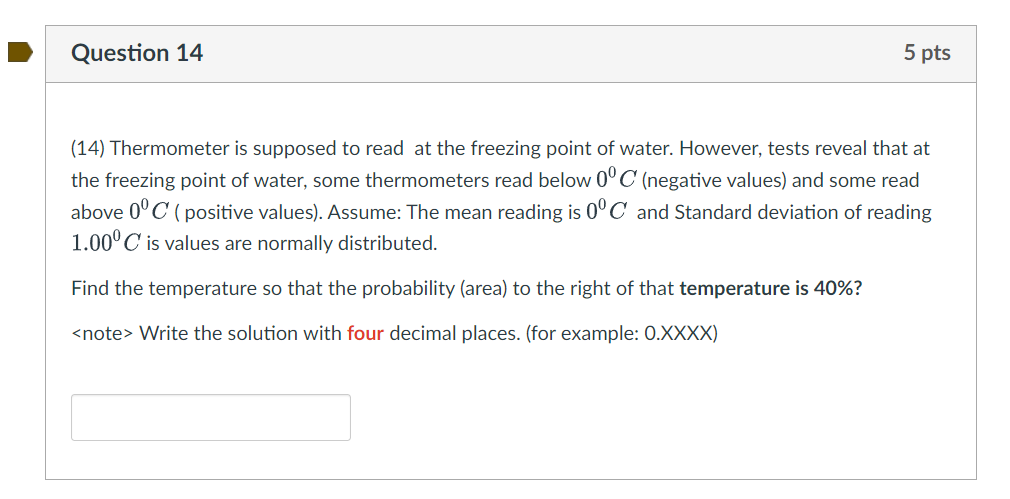 Question 14 5 Pts 14 Thermometer Is Supposed To Read At The Freezing Point Of Water However Tests Reveal That At The 1