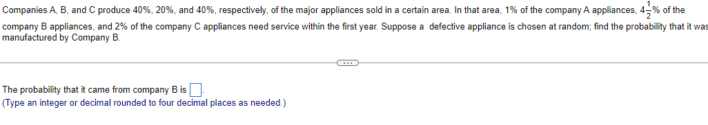 Companies A B And C Produce 40 20 And 40 Respectively Of The Major Appliances Sold In A Certain Area In That A 1