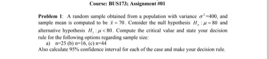 Course Bus173 Assignment 01 Problem 1 A Random Sample Obtained From A Population With Variance O 400 And Sample Me 1