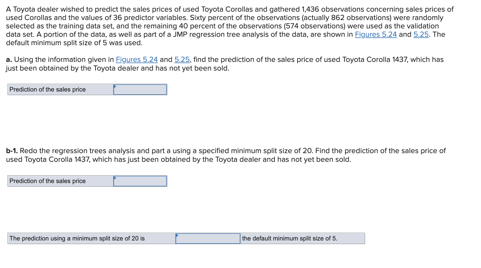 A Toyota Dealer Wished To Predict The Sales Prices Of Used Toyota Corollas And Gathered 1 436 Observations Concerning Sa 1
