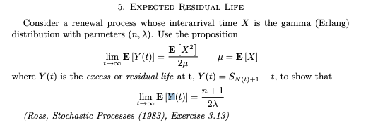 5 Expected Residual Life Consider A Renewal Process Whose Interarrival Time X Is The Gamma Erlang Distribution With P 1