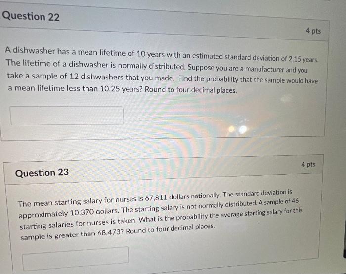 Question 22 A Dishwasher Has A Mean Lifetime Of 10 Years With An Estimated Standard Deviation Of 2 15 Years The Lifetim 1