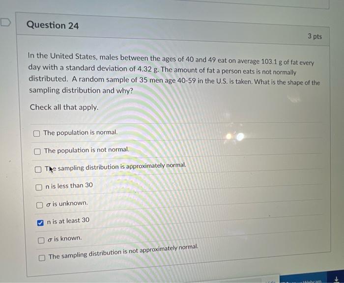 D Question 24 In The United States Males Between The Ages Of 40 And 49 Eat On Average 103 1 G Of Fat Every Day With A S 2