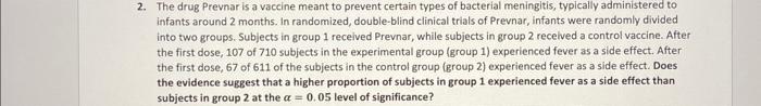 2 The Drug Prevnar Is A Vaccine Meant To Prevent Certain Types Of Bacterial Meningitis Typically Administered To Infan 1