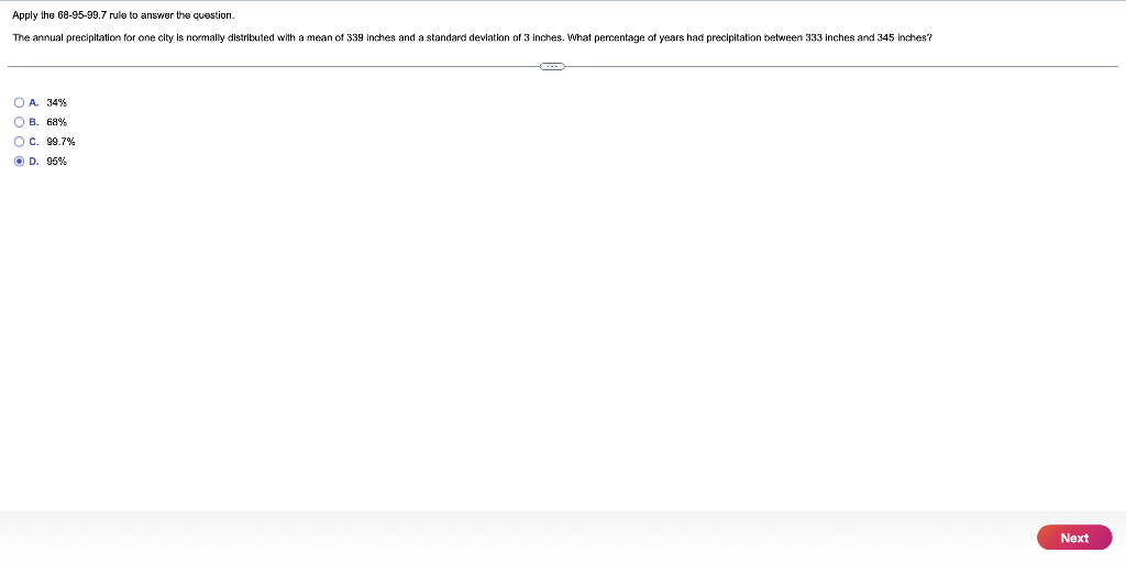 Apply The 68 95 99 7 Rule To Answer The Question The Annual Precipitation For One City Is Normally Distributed With A M 1