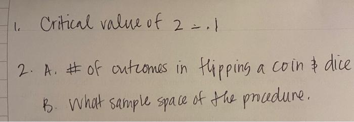 Critical Value Of 2 1 2 A Of Outcomes In Hipping A Coin Dice B What Sample Space Of The Procedure Le 1