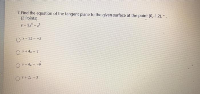 7 Find The Equation Of The Tangent Plane To The Given Surface At The Point 0 1 2 2 Points Y 21 2 Oy 22 5 Oy 1