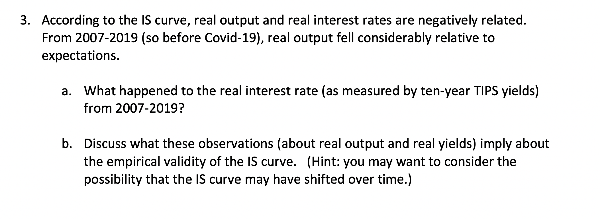 3 According To The Is Curve Real Output And Real Interest Rates Are Negatively Related From 2007 2019 So Before Covi 1