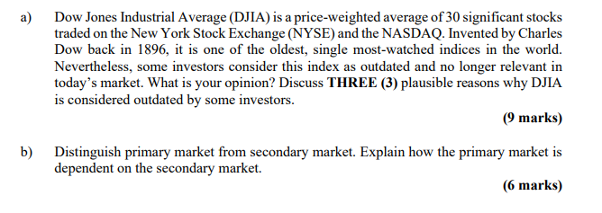 A Dow Jones Industrial Average Djia Is A Price Weighted Average Of 30 Significant Stocks Traded On The New York Stock 1