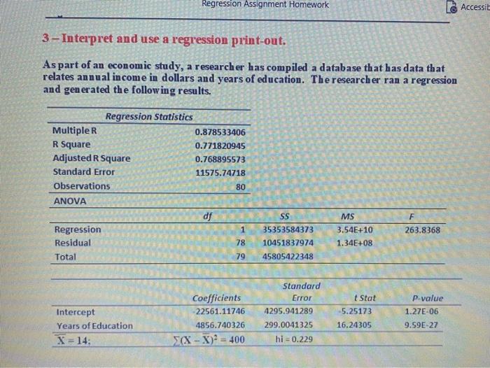3 Interpret And Use A Regression Print Out As Part Of An Economic Study A Researcher Has Compiled A Database That Has 1