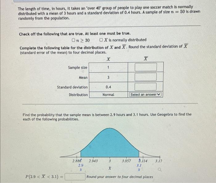 The Length Of Time In Hours It Takes An Over 40 Group Of People To Play One Soccer Match Is Normally Distributed Wit 1