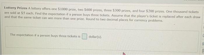 Lottery Prizes A Lottery Offers One 1000 Prize Two 600 Prizes Three 300 Prizes And Four 200 Prizes One Thousand 1
