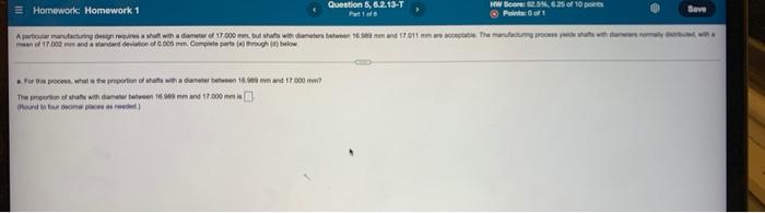 Question 5 6 2 13 T For The Process What Is The Proportion Of Shafts With A Diameter Between 16 909 Mm And 17 000 M Th 1