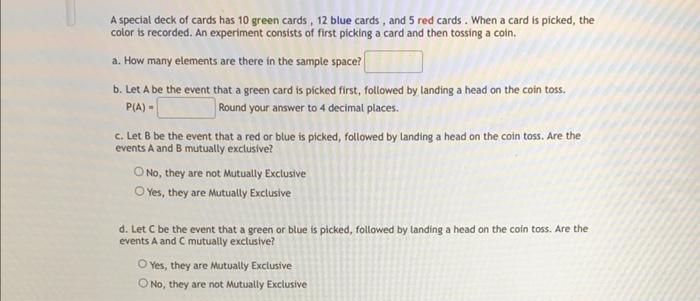 A Special Deck Of Cards Has 10 Green Cards 12 Blue Cards And 5 Red Cards When A Card Is Picked The Color Is Recorded 1