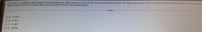 The Owner Of A Computer Par Shop Has Determined That Their Daily Revenue Has Mean 7200 And Standard Deviation 1200 Th 1
