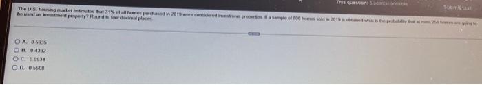 This Question 6 The Us Houning Market Estimates That 31 Of All Homes Purchased In 2013 Were Considered Est Properes A 1