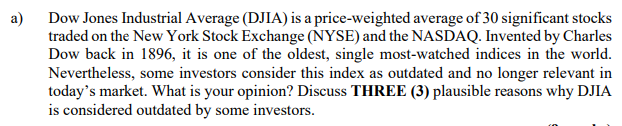 A Dow Jones Industrial Average Djia Is A Price Weighted Average Of 30 Significant Stocks Traded On The New York Stock 1