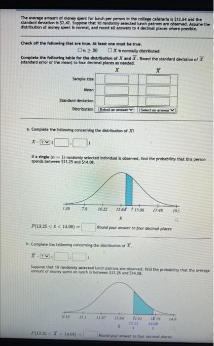 The Average Amount Of Money Spent For Lunch Per Person In The College Cafeteria Is 12 64 And The Standard Deviation Is 1