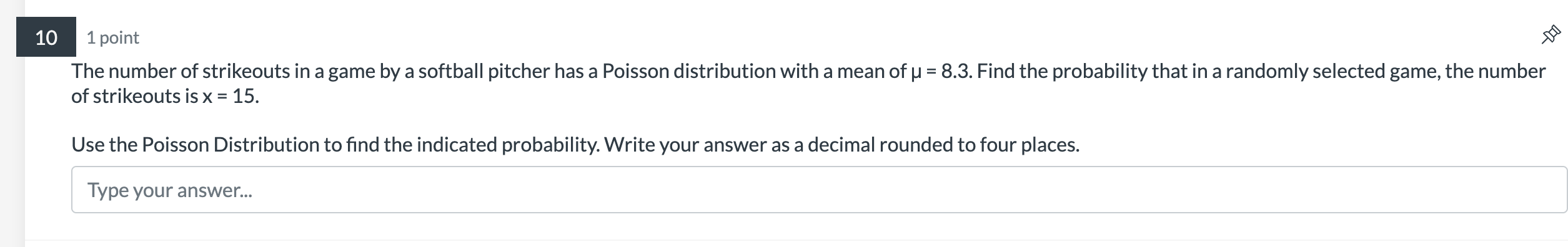 10 1 Point The Number Of Strikeouts In A Game By A Softball Pitcher Has A Poisson Distribution With A Mean Of U 8 3 F 1