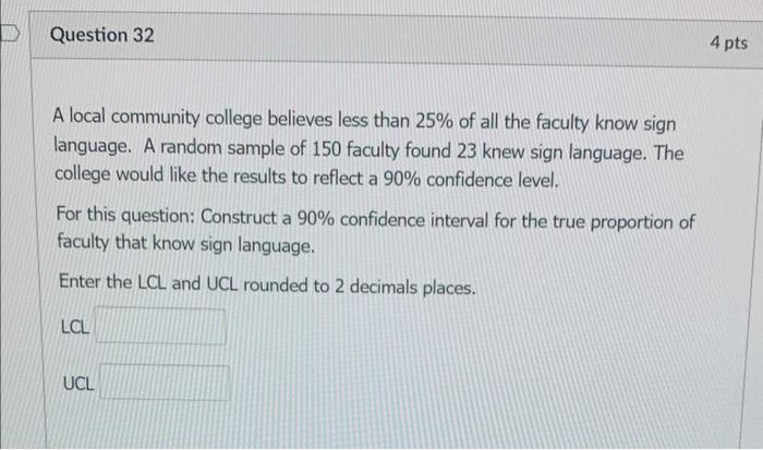 Note You Will Answer The Next 3 Questions Using The Problem Stated Below A Local Community College Believes Less Than 3