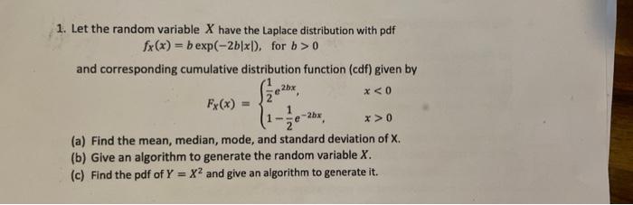 1 Let The Random Variable X Have The Laplace Distribution With Pdf Fx X B Exp 2b X For B 0 And Corresponding Cumula 1
