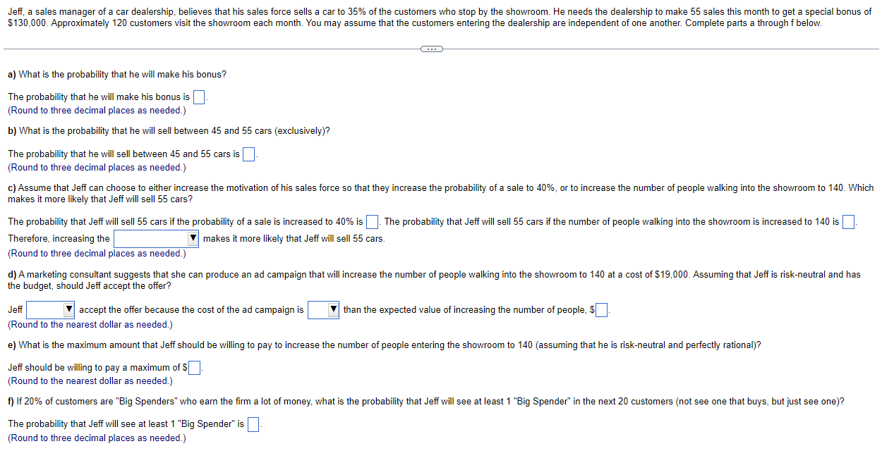 Jeff A Sales Manager Of A Car Dealership Believes That His Sales Force Sells A Car To 35 Of The Customers Who Stop By 1