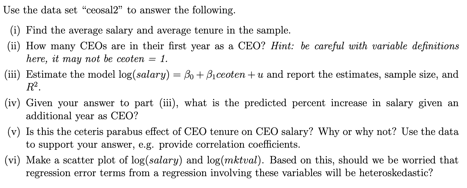 Use The Data Set Ceosal2 To Answer The Following I Find The Average Salary And Average Tenure In The Sample Ii H 1