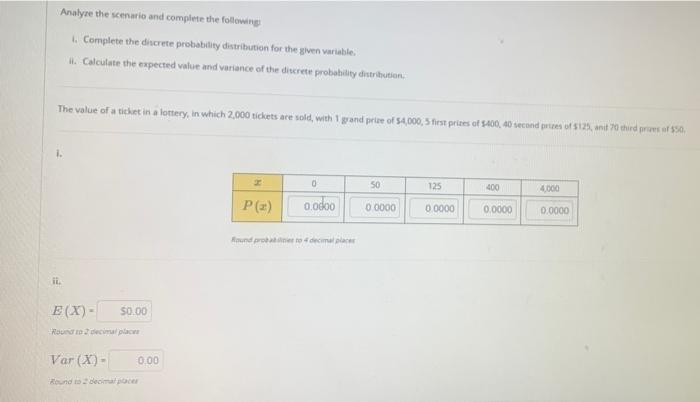 Analyze The Scenario And Complete The Following L Complete The Discrete Probability Distribution For The Given Variable 1