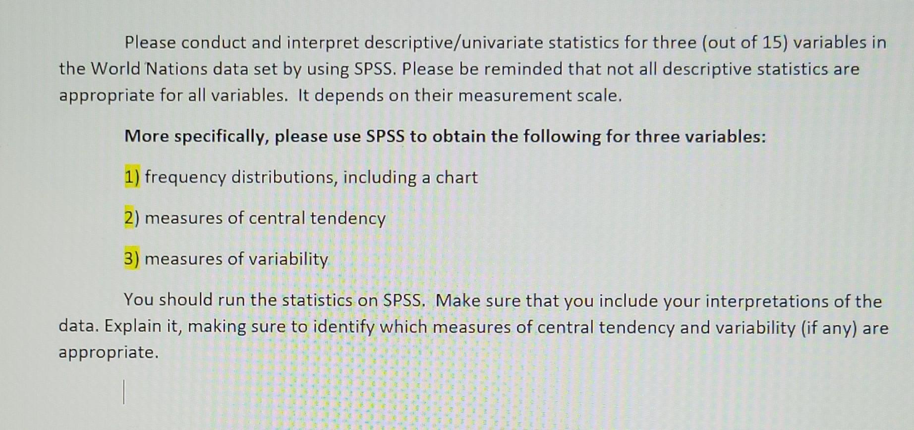 Please Conduct And Interpret Descriptive Univariate Statistics For Three Out Of 15 Variables In The World Nations Data 1