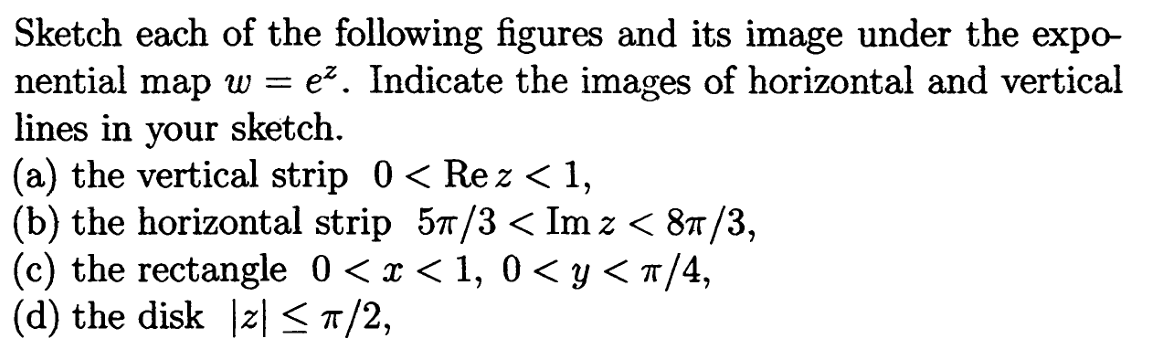 Sketch Each Of The Following Figures And Its Image Under The Expo Nential Map W E Indicate The Images Of Horizontal 1