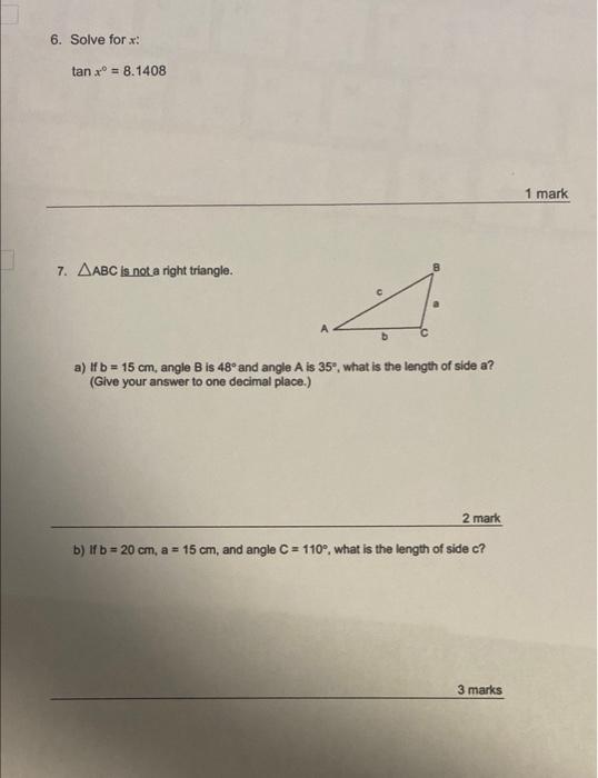 6 Solve Forx Tan X 8 1408 7 Aabc Is Not A Right Triangle A A If B 15 Cm Angle B Is 48 And Angle A Is 35o What 1
