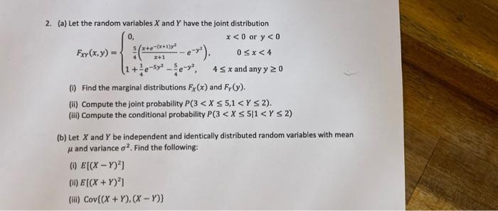 2 A Let The Random Variables X And Y Have The Joint Distribution 0 X 0 Or Y 0 0 X 4 4 X And Any Y 20 Fxr X Y 1