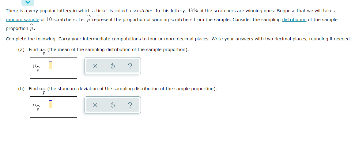 There Is A Very Popular Lottery In Which A Ticket Is Called A Scratcher In This Lottery 43 Of The Scratchers Are Winn 1