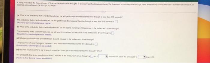 Astudy Found That The Mean Amount Of Time Cars Spent In Drive Throughs Of A Certain Fast Food Restaurant Was 1543 Second 1