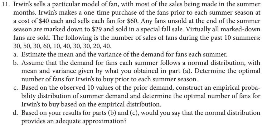 11 Irwin S Sells A Particular Model Of Fan With Most Of The Sales Being Made In The Summer Months Irwin S Makes A One 1