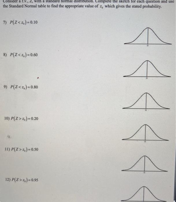 Consider A R V Z With A Standard Normal Distribution Complete The Sketch For Each Question And Use The Standard Norm 1