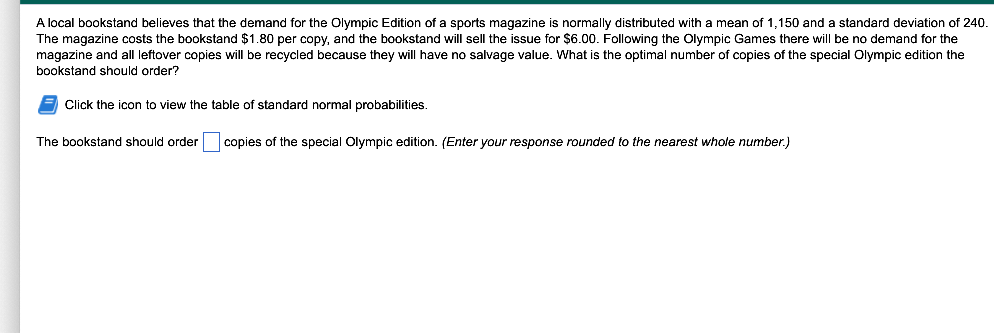 A Local Bookstand Believes That The Demand For The Olympic Edition Of A Sports Magazine Is Normally Distributed With A M 1