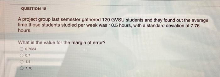Question 18 A Project Group Last Semester Gathered 120 Gvsu Students And They Found Out The Average Time Those Students 2