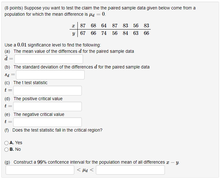 8 Points Suppose You Want To Test The Claim The The Paired Sample Data Given Below Come From A Population For Which Th 1