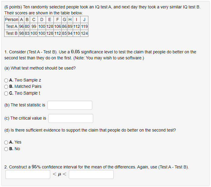 6 Points Ten Randomly Selected People Took An Iq Test A And Next Day They Took A Very Similar Iq Test B Their Scores 1