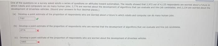 One Of The Questions On A Survey Asked Adults A Series Of Questions On Attitudes Toward Automation The Results Showed T 1