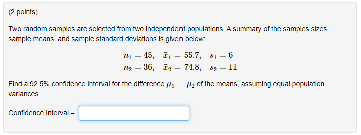 2 Points Two Random Samples Are Selected From Two Independent Populations A Summary Of The Samples Sizes Sample Mean 1