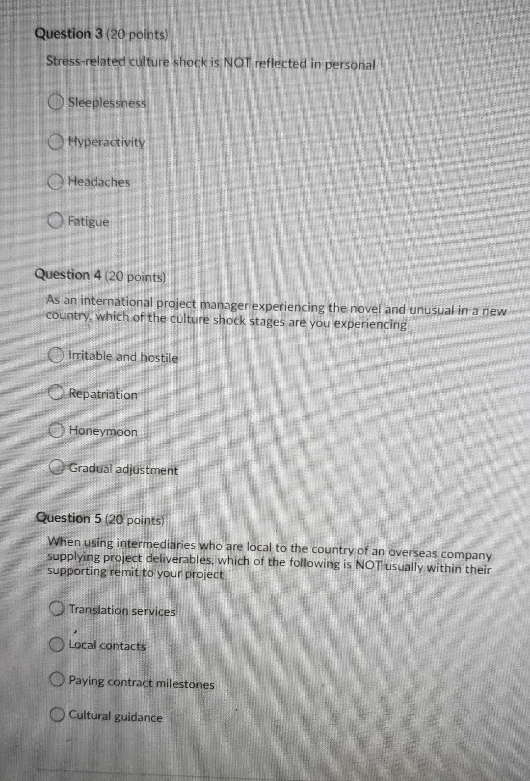 Question 3 20 Points Stress Related Culture Shock Is Not Reflected In Personal Sleeplessness Hyperactivity Headaches F 1