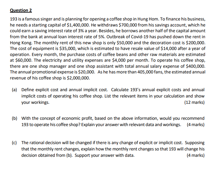 Question 2 193 Is A Famous Singer And Is Planning For Opening A Coffee Shop In Hung Hom To Finance His Business He Nee 1