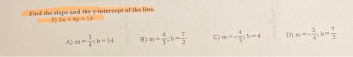 Find The Slope And The Y Intercept Of The Line 9 3x 4y 14 A M 1